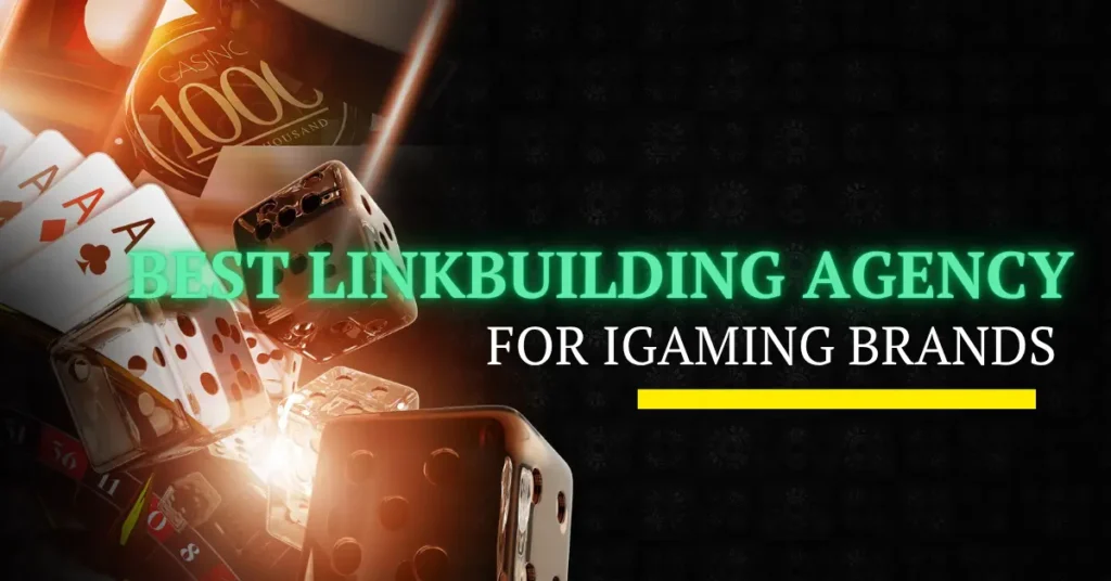 best linkbuilding agency for igaming brands